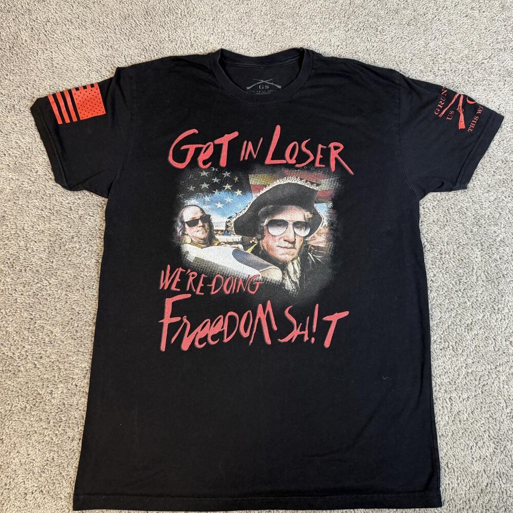 Grunt Style Shirt Mens L Black Get In Loser Freedom Sh!t Patriotic Graphic